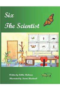 Six The Scientist