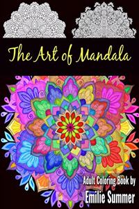 Art of Mandala: Adult Coloring Book Designs to Heal Your Mind, Body and Spirit