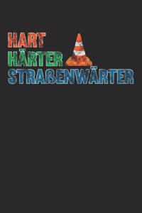 Hart Härter Straßenwärter