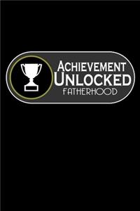 Achievement Unlocked Fatherhood