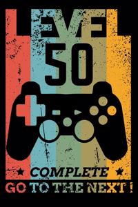 Level 50 Complete Go To The Next!