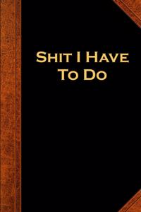 2020 Daily Planner Funny Saying Shit I Have To Do Vintage Style 388 Pages