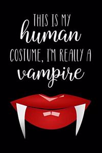 This Is My Human Costume, I'm Really A Vampire