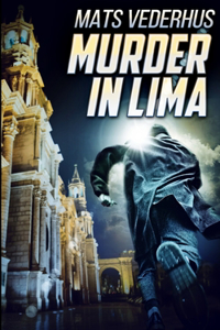 Murder In Lima (Kurt Hammer Book 2)