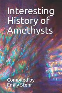 Interesting History of Amethysts