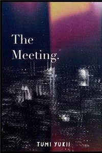 The Meeting