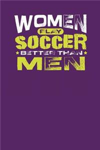Women Play Soccer Better Than Men