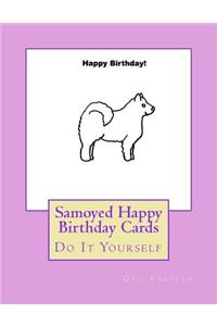 Samoyed Happy Birthday Cards