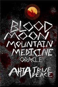 Blood Moon, Mountain Medicine Oracle