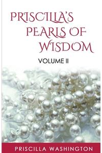 Priscilla's Pearls of Wisdom Volume II