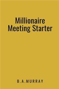 Millionaire Meeting Starter