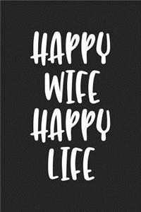 Happy Wife Happy Life