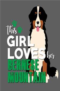 This Girl Loves Her Bernese Mountain