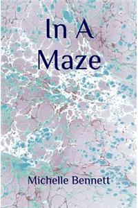 In A Maze