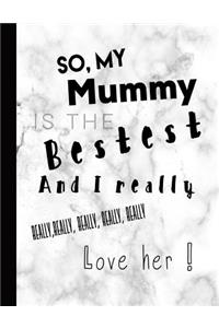 So My Mummy Is the Bestest