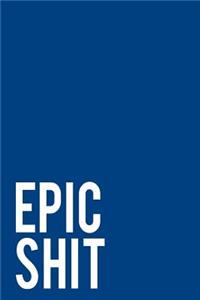Epic Shit