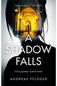 A Shadow Falls