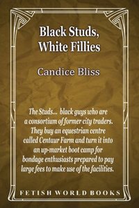 Black Stud, White Fillies