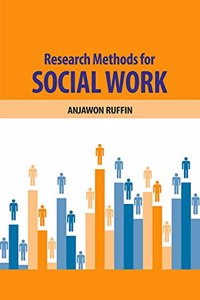 Research Methods for Social Work by Anjawon Ruffin