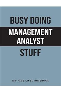Busy Doing Management Analyst Stuff
