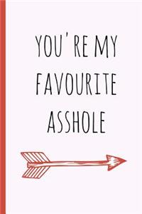 You're My Favourite Asshole