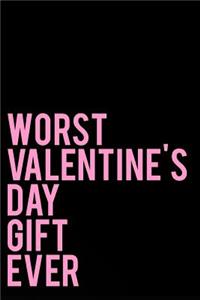 Worst Valentine's Day Gift Ever