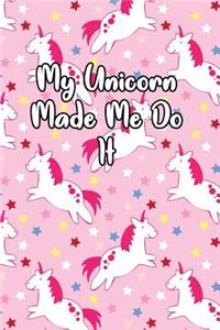 My Unicorn Made Me Do It