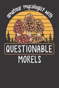 Amateur Mycologist with Questionable Morels