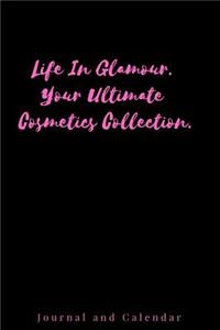 Life in Glamour. Your Ultimate Cosmetics Collection.