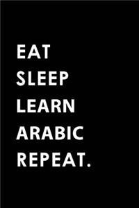 Eat Sleep Learn Arabic Repeat