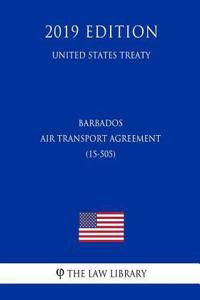 Barbados - Air Transport Agreement (15-505) (United States Treaty)