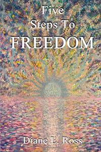 Five Steps to Freedom