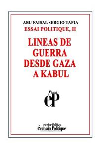 Lineas de Guerra Desde Gaza a Kabul