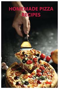 Homemade Pizza Recipes