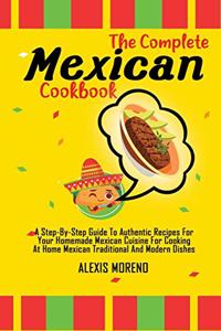 The Complete Mexican Cookbook