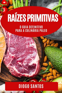 Raízes Primitivas