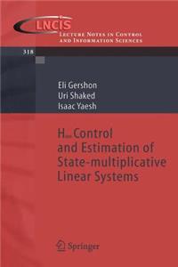 H-Infinity Control and Estimation of State-Multiplicative Linear Systems