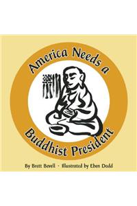 America Needs a Buddhist President