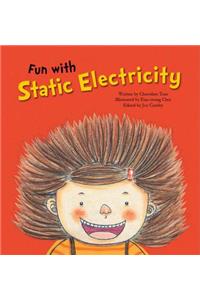 Fun with Static Electricity: Static Electricity