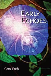 Early Echoes