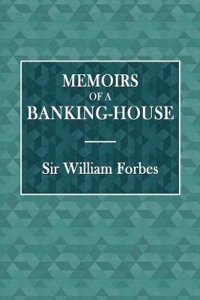 Memoirs of a Banking-house