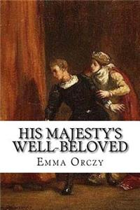 His Majesty's Well-Beloved