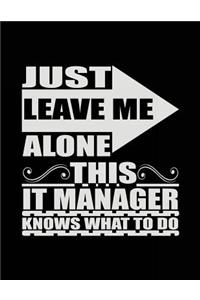 Just Leave Me Alone This IT Manager Knows What To Do