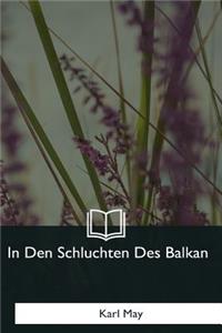 In Den Schluchten Des Balkan