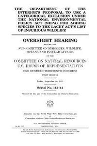 The Department of the Interior's proposal to use a categorical exclusion under the National Environmental Policy Act (NEPA) for adding species to the Lacey Act's list of injurious wildlife
