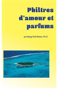 Philtres d'Amour Et Parfums