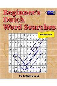 Beginner's Dutch Word Searches - Volume 4