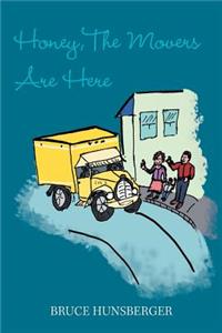 Honey, the Movers Are Here