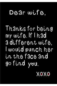Dear Wife, Thanks for being my wife