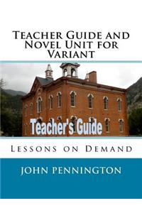 Teacher Guide and Novel Unit for Variant